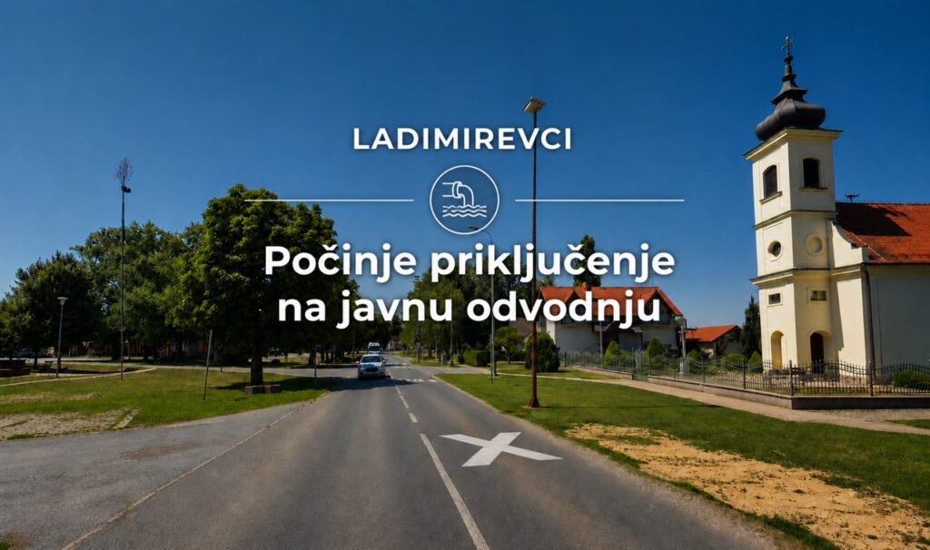 Velik korak za Ladimirevce: počinje priključenje na javnu odvodnju