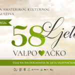 SMOTRA AMATERSKOG KULTURNOG STVARALAŠTVA / 58. LJETO VALPOVAČKO (22. – 28.6.2026.)