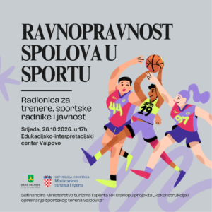 Najava radionice: „Ravnopravnost spolova u sportu“ u Edukacijsko-interpretacijskom centru Valpovo
